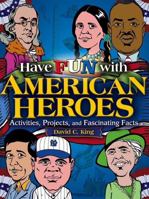 Title details for Have Fun with American Heroes by David C. King - Available
